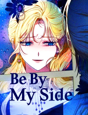 Be by My Side