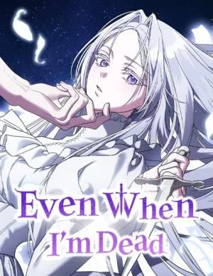 Even When I'm Dead
